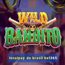 localpay do brasil bet365